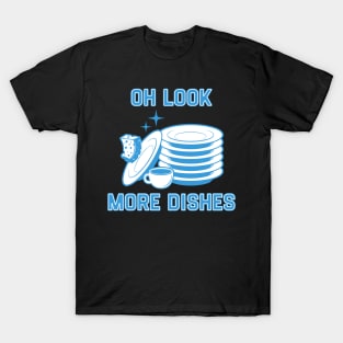 Oh Look More Dishes T-Shirt